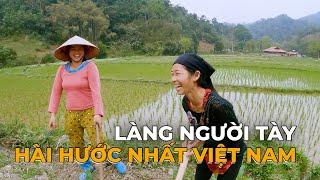 Chết cười khi lạc vào bản người Tày ở Bảo Lạc Cao Bằng - Bản Tuồng