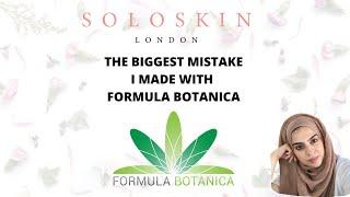 The Biggest Mistake I made with Formula Botanica