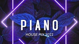 Piano House Mix 2022