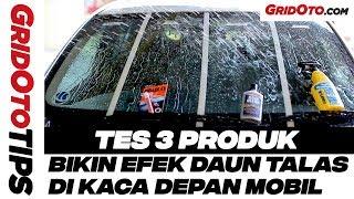 Tes 3 Produk Buat Bikin Efek Daun Talas Di Kaca Depan Mobil | GridOto Tips