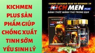 Đánh giá Kichmen Plus có tốt không? Giá bao nhiêu? Mua ở đâu chính hãng?