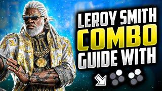 TEKKEN 8 - Leroy Smith Combo Guide [With Buttons]