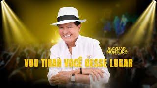 Alcymar Monteiro - Vou tirar você desse lugar (Nordestinía)