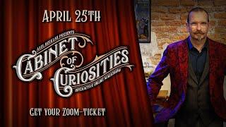 Cabinet of Curiosities April 25th Live on Zoom in English