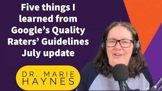 Five things I learned from the July 2022 Google Quality Raters' Guidelines Update