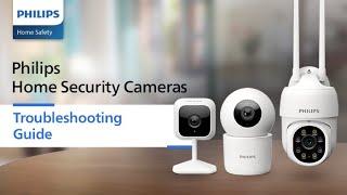 Troubleshooting Guide: Fixing Common Issues with Philips Home Cameras