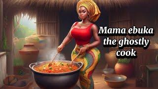 The Spooky Truth About Mama Ebuka’s Kitchen"#africanstories #mynigerianfolktales