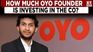 ET Now | Oyo Founder Ritesh Agarwal To Invest ₹550Cr In The Company, What Will Be The New Valuation?