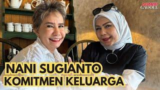 NANI SUGIANTO KOMITMEN KELUARGA | DELMAN GAOOLL