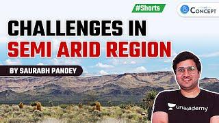 Challenges in Semi Arid Region | Crack UPSC CSE/IAS 2021 | Saurabh Pandey #eduvlog