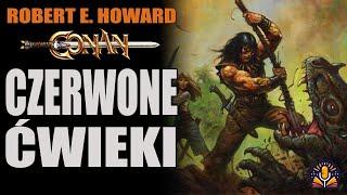 Robert E. Howard - Czerwone ćwieki [AUDIOBOOK PL]