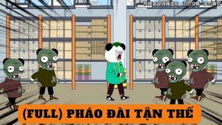 (FULL) PHÁO ĐÀI TẬN THẾ | dung cúc