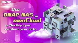 Use QNAP NAS and ownCloud to flexibly sync and share your data