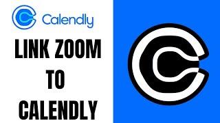 How To Setup Calendly With Zoom ll How to Integrate Calendly with Zoom