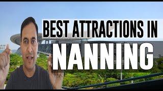 Best Attractions and Places to See in Nanning, China