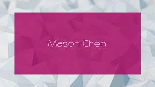 Mason Chen - appearance