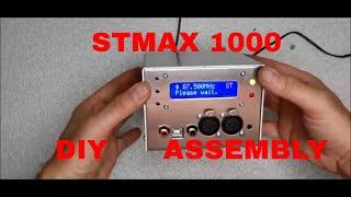 STMAX 1000 DIY ASSEMBLY