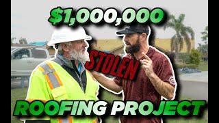 Stolen $1,000,000 Roofing Project