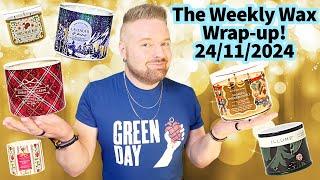 The Weekly Wax Wrap-up! 24/11/2024