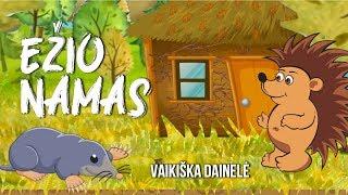 EŽIO NAMAS - Vaikiškos Dainelės. Lietuviškos Dainos Vaikams