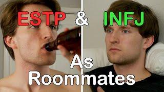 ESTP and INFJ as Roommates