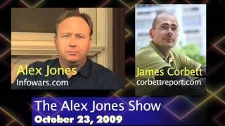 James Corbett on the Alex Jones Show - October 23, 2009