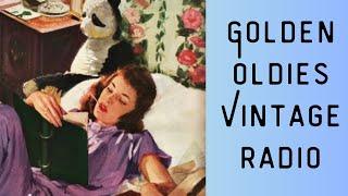 Golden Oldies Vintage Radio Broadcast: Commercials, Newsreel, and the Classic Voice of Nostalgia!