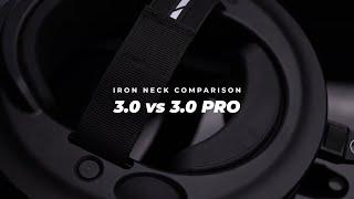 3.0 vs 3.0 Pro | Iron Neck Product Comparison