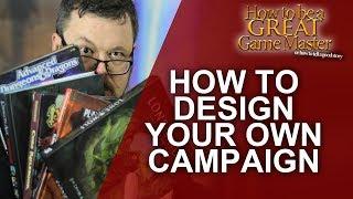 GREAT GM: Creating your own RPG Campaign - Building your own world and Campaign - GM TIPS - Part 1