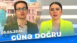 Günə doğru | Tam bölüm | 09.04.2024