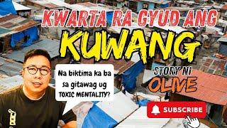 KWARTA RA GYUD ANG KUWANG | OLIVE STORY | DEAR PAPA JOE STORIES