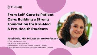 From Self-Care to Patient Care: Building a Strong Foundation for Pre-Med & Pre-Health Students