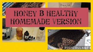 Honey Bee Healthy / Homemade version...