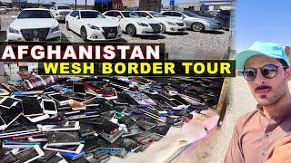 Afghanistan wesh border electronics market  | wesh Afghanistan | wesh border