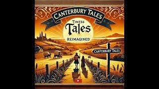 Journey Through The Canterbury Tales | Timeless Tales Reimagined