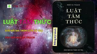 LUẬT TÂM THỨC - NGÔ SA THẠCH | TÓM TẮT SÁCH
