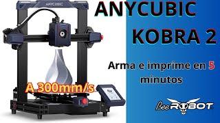 Cómo Montar y Usar la ANYCUBIC Kobra 2: Guía Completa de Impresión 3D