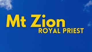 Mt Zion-Royal Priest (Official Audio)