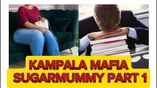 THE MAFIA SUGARMUMMY PART 1.ENGERI JEYAWAMBA 15YR BOY NAMUKABASANYA OMWAKA MULAMBA