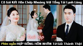 Cô gái kết hôn chớp nhoáng với chồng tài xế nghèo mà không biết rằng anh ta là ông chủ giấu mặt