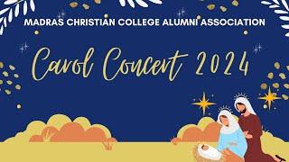 Carol Concert 2024 | MADRAS CHRISTIAN COLLEGE ALUMNI ASSOCIATION