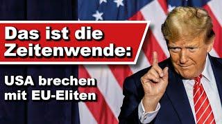 Das ist die Zeitenwende: USA brechen mit EU-Eliten (Wochenstart)