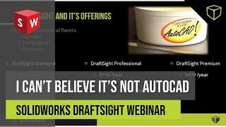 DraftSight - I can't believe it's not AutoCAD