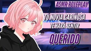 ASMR !Tu Novia Cariñosa Te Hara Sentir Querido!- Roleplay Español( Soft Spoken)