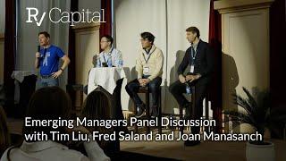 Emerging Managers Panel Discussion with Tim Liu, Fred Saland, and Joan Manasanch