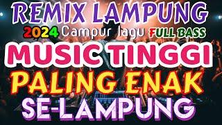 PALING ENAK SELAMPUNG REMIX LAMPUNG TERBARU 2024 FULL BASS ZAVIS MUSIC