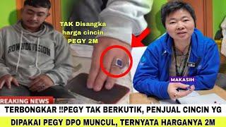 TEPAT MALAM INI !!! PENJUAL CINCIN YG DIPAKAI PEGY DPO MUNCUL, TERNYATA HARGANYA 2M