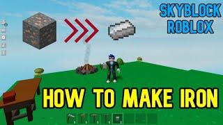 How to Get/Make Iron in SkyBlock Roblox