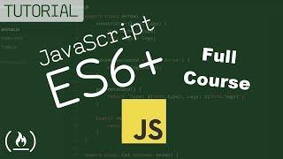 JavaScript ES6, ES7, ES8: Learn to Code on the Bleeding Edge (Full Course)