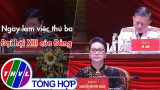 Ngày làm việc thứ ba, Đại hội XIII của Đảng